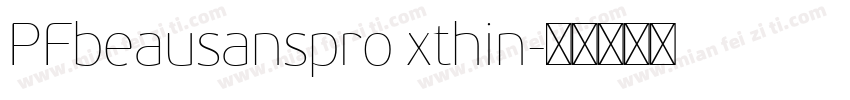 PFbeausanspro xthin字体转换